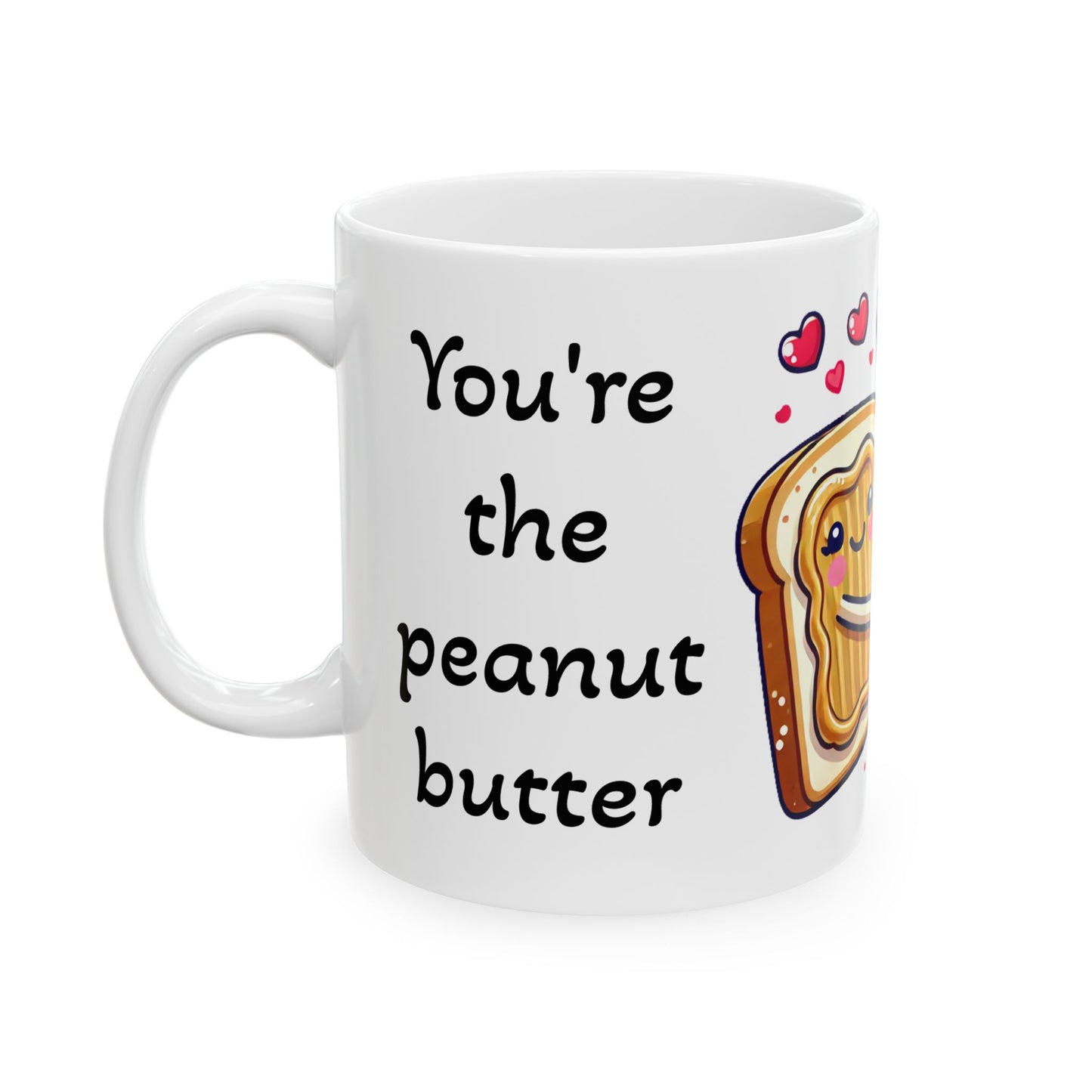 Valentines, Romantic Coffee Mug, Cute Valentine's Day, You're the Peanut Butter to My Jelly, Love Gift, Ceramic Cup, Anniversary Present.