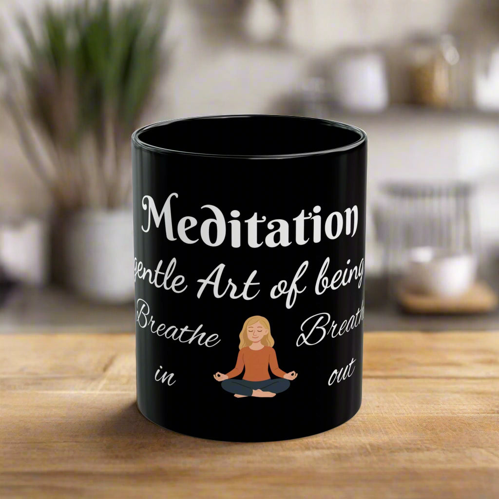 Meditation Mug – 11 oz Breathe in. Breathe out. The gentle art of being still. Black Ceramic