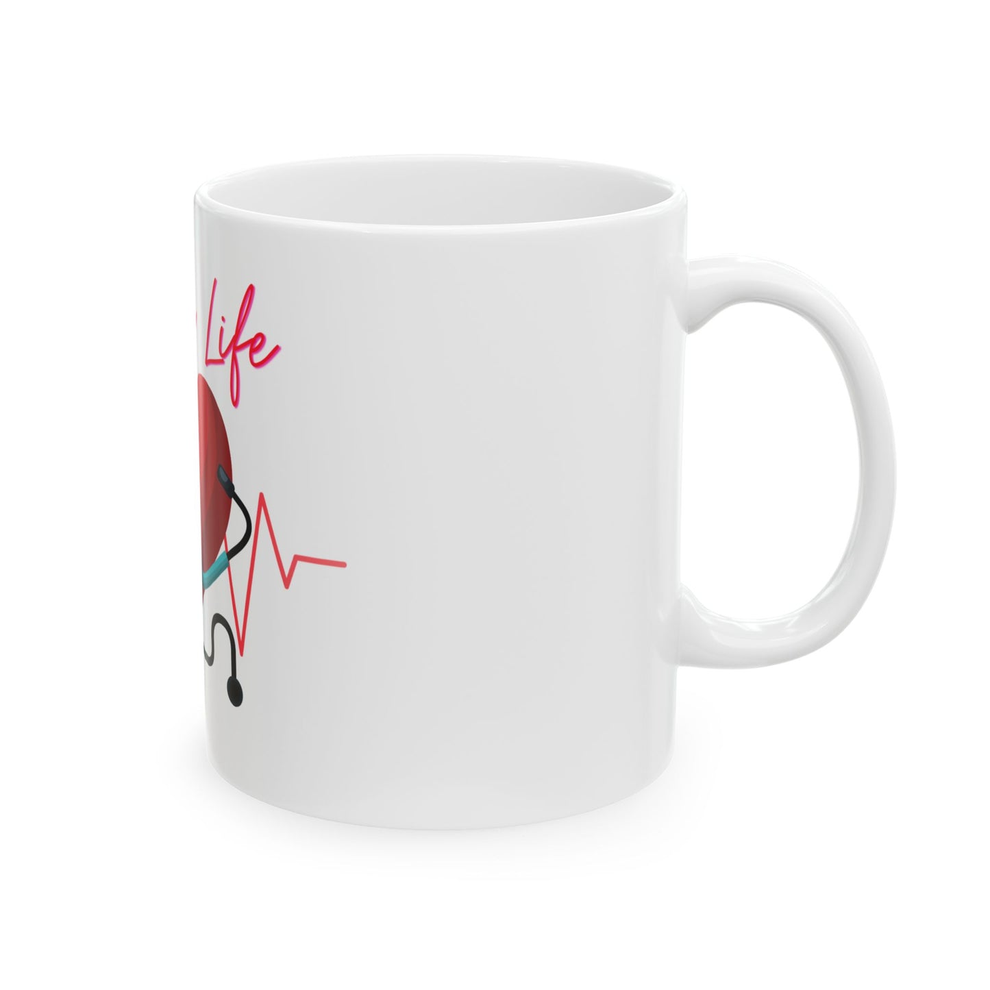 Nurse Life Ceramic Mug, Funny Coffee Cup.